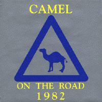 Camel : Camel on the Road 1982